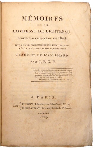 Item #10468 Mémoires, écrits par elle-même en 1808; suivis d'une correspondance relative à ses mémoires et tirée de son portefeuille. Traduits de l'allemand par J.F.G.P. LICHTENAU, Comtesse de.