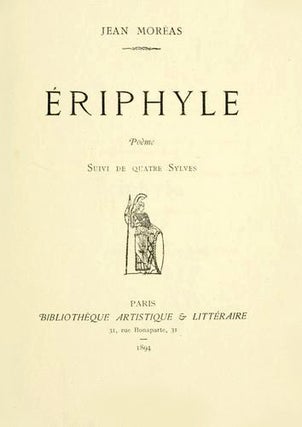 Item #10785 Eriphyle, poème, suivi de quatre sylves. MORÉAS, Jean
