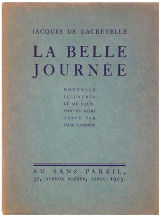 Item #11562 La Belle Journée. LACRETELLE, Jacques de