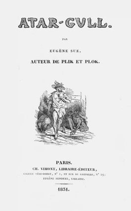 Item #12129 Atar-Gull, par Eugène Sue, auteur de Plik et Plok. SUE, Eugène