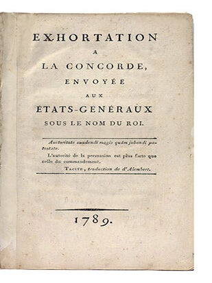 Item #12778 Exhortation à la concorde envoyée aux Etats-Généraux, sous le nom du Roi....