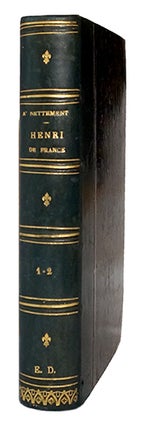 Item #1416 Henri de France, ou histoire des Bourbons de la branche ainée pendant 15 ans d'exil...
