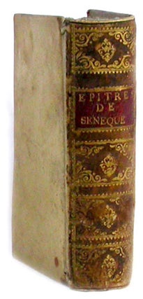 Item #14784 Les Epistres, traduites par Mre. François de Malherbe. SENEQUE et, Fr. de MALHERBE