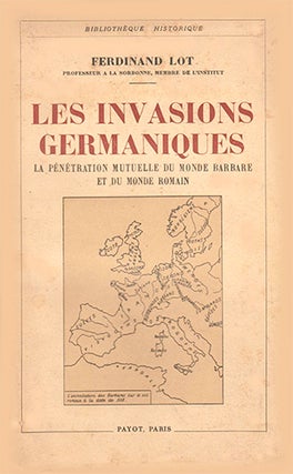 Item #15109 Les invasions germaniques, la pénétration mutuelle du monde barbare et du monde...