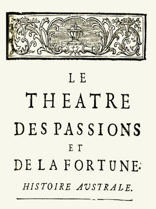 Item #15255 Le théâtre des passions et de la fortune, Ou les avantures surprenantes de...