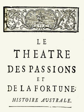 Le théâtre des passions et de la fortune, Ou les avantures surprenantes de Rosamidor & de Theoglaphire. Histoire Australe.