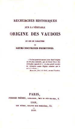 Item #15617 Recherches historiques sur la véritable origine des Vaudois, et sur le...