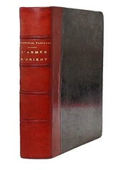 Item #15825 Les fastes de la grande armée d'Orient, histoire politique, militaire et maritime...