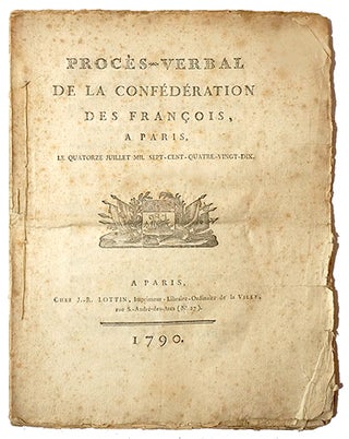 Item #16086 Procès-verbal de la Confédération des François à Paris le 14 juillet 1790. M. J....