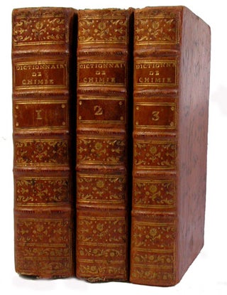 Item #16249 Dictionnaire de chymie, contenant la théorie et la pratique de cette science, son...