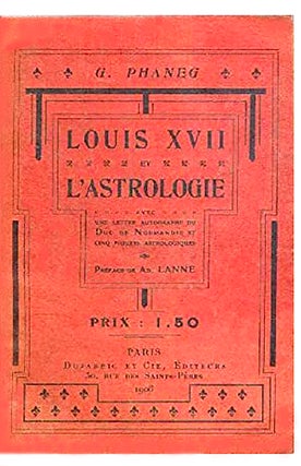 Item #16716 Louis XVII et l'astrologie. PHANEG, G