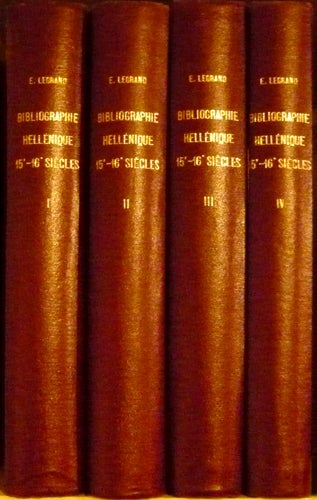 Item #17569 Bibliographie Hellénique, ou description raisonnée des ouvrages publiés en grec par des Grecs aux XVe et XVIe siècles. LEGRAND, Emile.