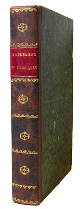 Item #18027 Amusemens philologiques, ou variétés en tous genres, 2° édition augmentée.. par...