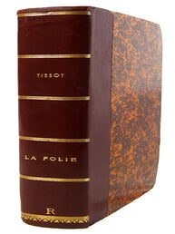 Item #18076 La folie considérée surtout dans ses rapports avec la psychologie normale, sa...