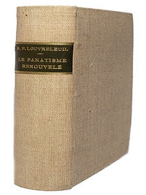 Item #18082 Le Fanatisme renouvelé, ou histoire des sacrilèges, des incendies, des meurtres et...