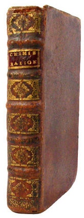 Item #18212 Chimie raisonnée, où l'on tâche de découvrir la nature & la manière d'agir des...