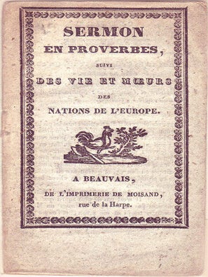 SERMON en proverbes, suivi des vie et moeurs des Nations de l'Europe.