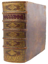 Item #18487 Traité universel des drogues simples, mises en ordre alphabétique, où l'on trouve...