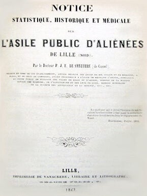 Notice statistique, historique et médicale sur l'asile public d'aliénés de Lille (Nord)
