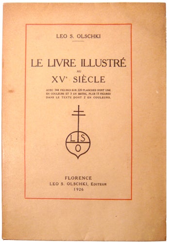 Item #19045 Le Livre illustré au XVe siècle. OLSCHKI, Léo S.