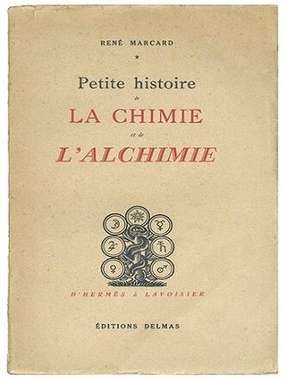 Item #19118 Petite histoire de la chimie et de l'alchimie. MARCARD, René