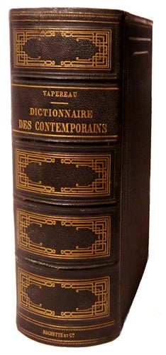 Item #19182 Dictionnaire universel des contemporains, contenant toutes les personnes notables de la France et des pays étrangers... 4e édition refondue ... augm. VAPEREAU, G.