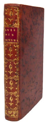 Item #19188 Avis aux Mères qui veulent nourrir leurs enfans, 3e édition, revue &...