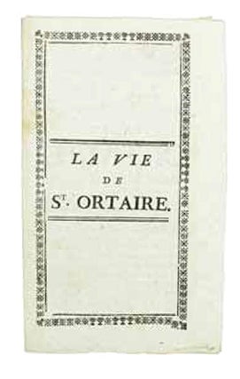 Item #19302 VIE de St ORTAIRE, (la), abbé de Landelle