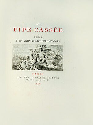 La Pipe cassée, poëme épitragipoissardihéroïcomique.