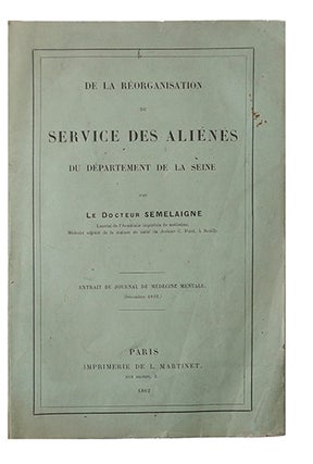 Item #19463 De la réorganisation du service des aliénés du département de la Seine, extrait...