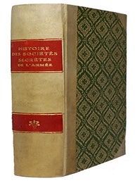Item #19469 Histoire des Sociétés Secrètes de l'Armée, et des conspirations militaires qui...