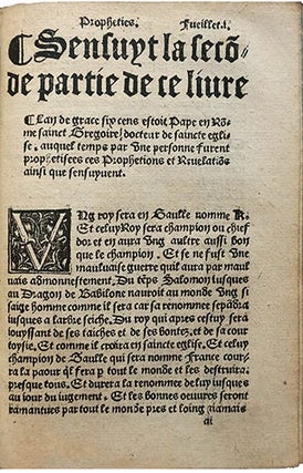 MIRABILIS LIBER, qui Prophetias Revelationesqz necnon res mirandas preteritas presentes & futuras aperte demonstrat... - Sensuyt la seconde partie de ce livre ... colophon "On les vent au roy David en la rue Sainct Jacques".