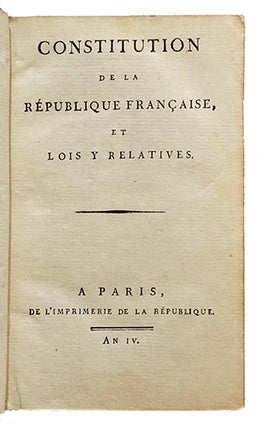 Constitution, de la République Française, et lois y relatives