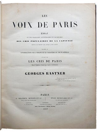 Item #20150 Les voix de Paris, Essai d'une histoire littéraire et musicale des cris populaires...