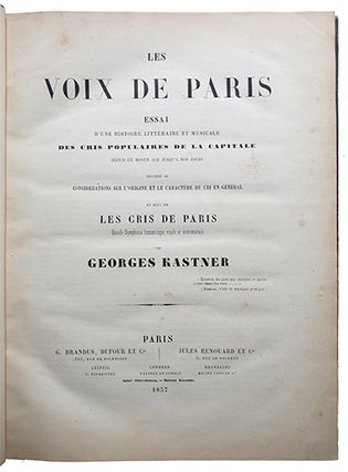 Item #20150 Les voix de Paris, Essai d'une histoire littéraire et musicale des cris populaires...