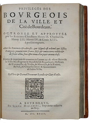 Anciens et nouveaux statuts de la ville et cité de Bourdeaus, Esquels sont contenues les ordonnances requises pour la police de ladicte ville, & de tous les estats & maistrises d'icelle. Avec un indice des principales matières.