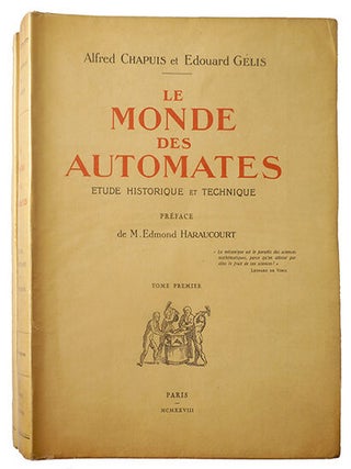 Item #20420 Le Monde des automates, étude historique et technique. Préface de M. Edmond...