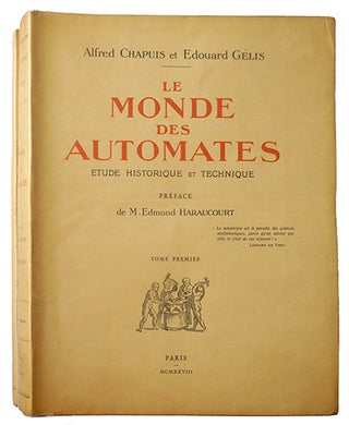 Item #20420 Le Monde des automates, étude historique et technique. Préface de M. Edmond...
