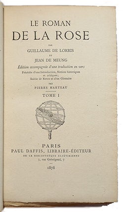 Le Roman de la Rose, Edition accompagnée d'une traduction en vers. Précédée d'une introduction, notices historiques et critiques ... notes et glossaire par Pierre Marteau.