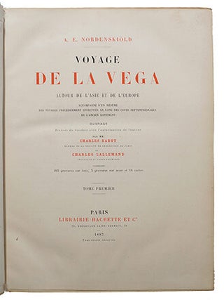 Voyage de la Vega autour de l'Asie et de l'Europe, accompagné d'un résumé des voyages précédemment effectués le long des côtes septentrionales de l'ancien continent. Ouvrage traduit du Suédois avec l'autorisation de l'auteur par MM. Charles Rabot et Charles Lallemand.