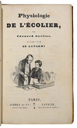 Item #20566 Physiologie de l'écolier, Dessins par Gavarni. OURLIAC, Edouard