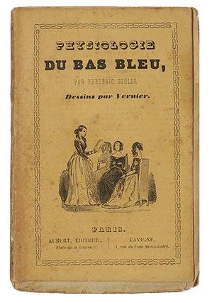 Item #20568 Physiologie du Bas-Bleu, dessins par Vernier. SOULIÉ, Frédéric