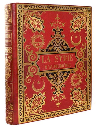 Item #20657 La Syrie d'aujourd'hui, Voyages dans la Phénicie, le Liban et la Judée...