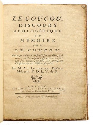 Le Coucou. Discours apologétique ou mémoire sur le Coucou, Ouvrage uniquement fondé sur des faits, qui étant pour la plupart aussi extraordinaires que peu connus, rendent très intéressante l'histoire de cet oiseau singulier...