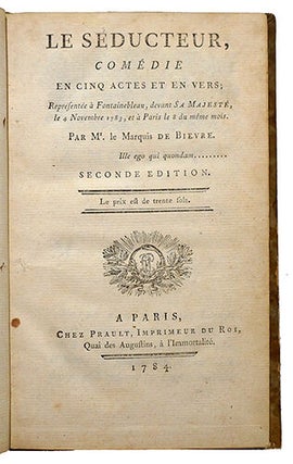 Le séducteur, comédie en cinq actes et vers, représentée à Fontainebleau, devant Sa Majesté, le 4 novembre 1783, et à Paris le 8 du même mois
