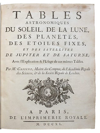 Eléments d'astronomie (suivi de) Tables astronomiques, du Soleil, de la Lune, des planètes, des étoiles fixes, et des satellites de Jupiter et Saturne, avec l'explication & l'usage des ces mêmes tables.