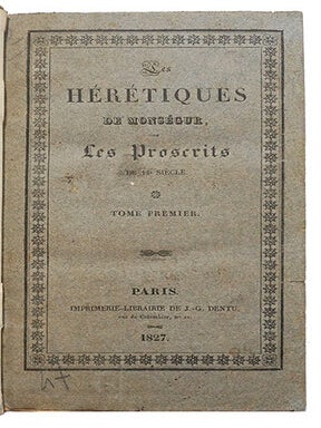 Les Hérétiques de Monségur, ou les Proscrits du XIIIe siècle