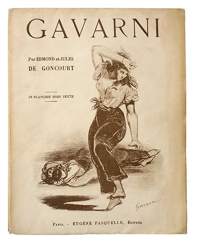 Item #20789 Gavarni - L'Homme et l'Oeuvre. Ed., J.