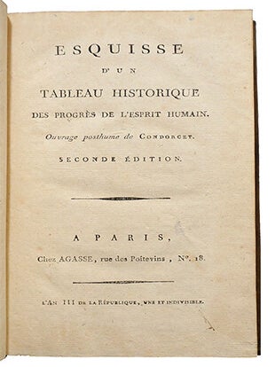 Esquisse d'un tableau historique des progrès de l'esprit humain, Ouvrage posthume. Seconde édition.