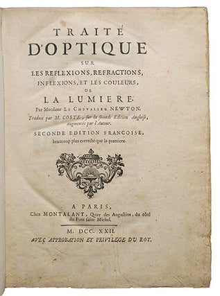 Traité d'optique, sur les réflexions, réfractions, inflexions, et les couleurs de la lumière. Trad. par M. Coste sur la seconde édition Angloise, augmentée par l'auteur. Seconde édition françoise, beaucoup plus correcte que la première.